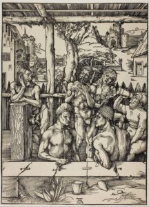 Albrecht Dürer, Bath House, circa 1496 Woodcut print on paper, 15.4 in x 11.1 in Art Institute of Chicago