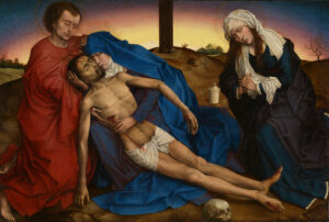 Rogier van der Weyden, Pietà, circa 1441 Oil on oak panel, 12.7 x 18.5 in Royal Museums of Fine Arts of Belgium, Brussels