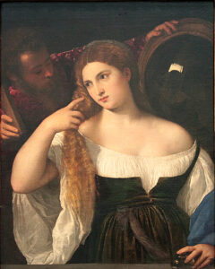 Titian, Woman with a Mirror, circa 1515 Oil on canvas, 38.9 x 29.9 in Louvre Museum, Paris