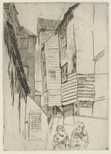 James Whistler, Little Smithfield, 1872 Etching, 6.2 x 3.8 in Colby College Museum of Art, Maine