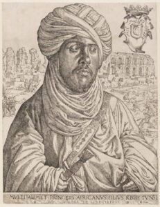 Jan Cornelisz Vermeyen, Portrait of Mulay Ahmad, c 1535–1536 Etching, 18.3 x 14.8 in Museum Boijmans Van Beuningen, Rotterdam, Netherlands