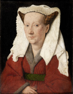 Jan van Eyck, Portrait of Margaretha, wife of the painter, 1439 Oil on panel, 12.8 x 9.8 in Groeningemuseum, Bruges, Belgium